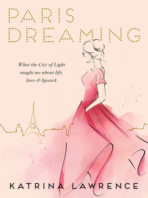 Title details for Paris Dreaming by Katrina Lawrence - Available